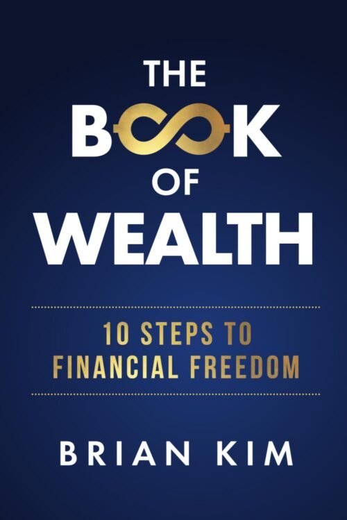 The Book of Wealth: 10 Steps To Financial Freedom